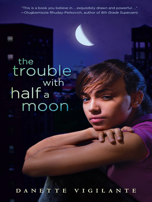 Title details for The Trouble with Half a Moon by Danette Vigilante - Available